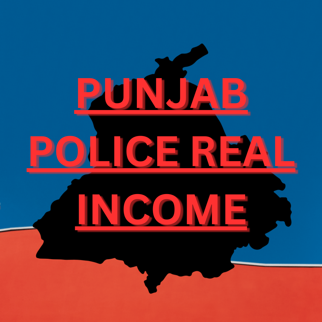 Punjab Police Real Income Full Story